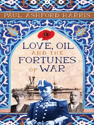 cover image of Love, Oil and the Fortunes of War
